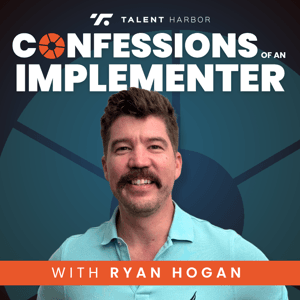Confessions of an Implementer by Talent Harbor