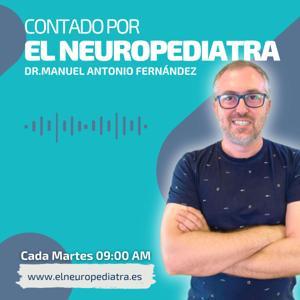 Contado por el Neuropediatra by Manuel Antonio Fernandez - El Neuropediatra