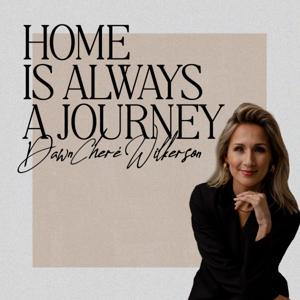 Home Is Always A Journey by DawnCheré Wilkerson