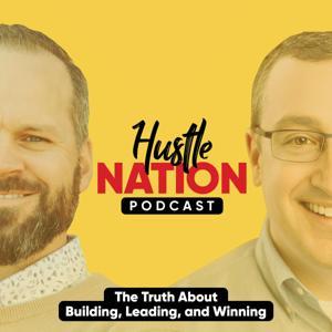Hustle Nation Podcast | No-Fluff Leadership, Honest Growth, and Real-World Results by Chris Burns & Dustin McClone