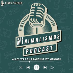 Der Minimalismus Podcast - Alles was du brauchst ist weniger by Stephen