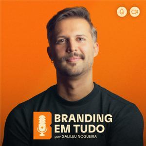 Branding em Tudo by Galileu Nogueira