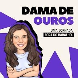 Dama de Ouros by Dama de Ouros