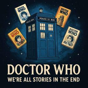 Doctor Who: We're All Stories in the End by Iain Martin