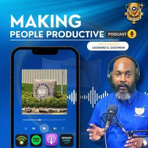 Making People Productive Podcast by A Place of Refuge Newnan