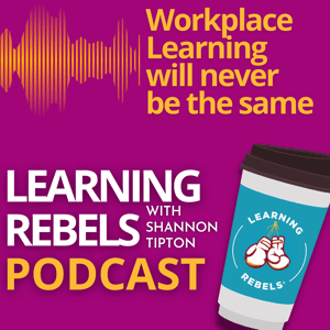 Learning Rebels Podcast by Shannon Tipton