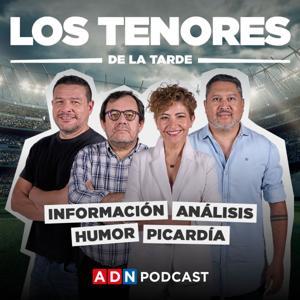 Los Tenores de la Tarde by ADN RADIO