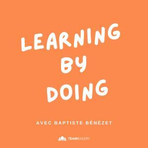 Learning by doing : Management - Formation - Apprentissage par la pratique by Baptiste Bénézet | Teambakery
