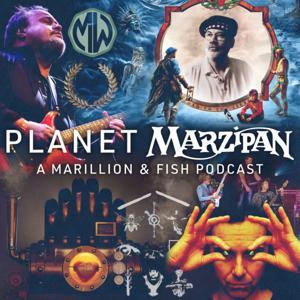 Planet Marzipan - A Marillion and Fish Podcast by Planet Marzipan Podcasts