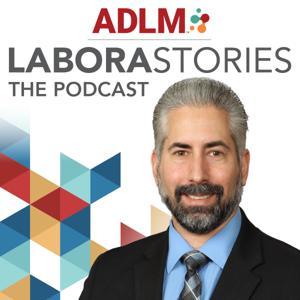 Laborastories | presented by ADLM by Association for Diagnostics & Laboratory Medicine (formerly AACC)