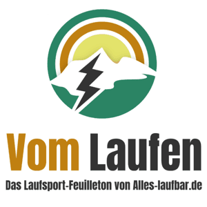 Vom Laufen – Das Laufsport-Feuilleton von Alles-laufbar.de by Christian Bruneß und Juliane Bruneß