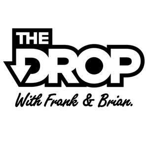 The Drop with Frank and Brian by Brian Goude