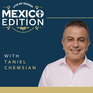 Live by Design -  Mexico Edition with Taniel Chemsian by Taniel Chemsian
