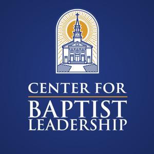Center for Baptist Leadership by Center for Baptist Leadership