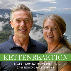 Kettenreaktion – Der Wissenschafts-Podcast von Dirk und Sabine Steffens by Dirk und Sabine Steffens