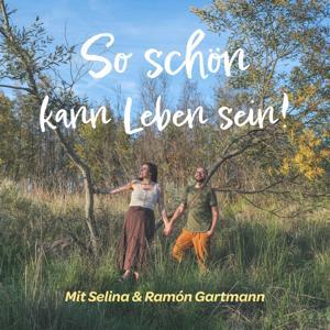 So schön kann Leben sein! by Selina & Ramón Gartmann