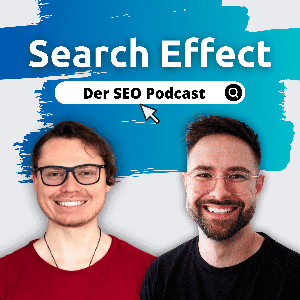 Search Effect – der SEO Podcast by Jonas Tietgen & Jannik Schubert