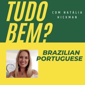 Tudo bem? BRAZILIAN PORTUGUESE by Natalia Hickman