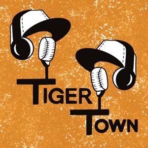 Tiger Town Podcast by Toby Burke