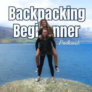 Backpacking Beginner Podcast by Sarah und Kathi