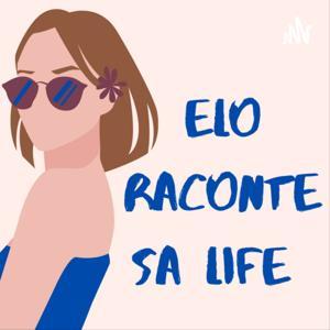 Elo raconte sa life by Elo