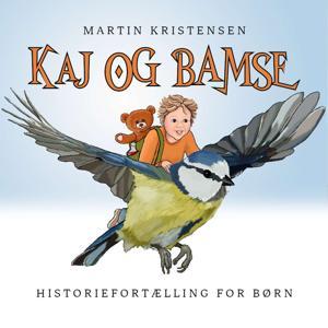 Kaj og Bamse - historiefortælling for børn by Martin Kristensen