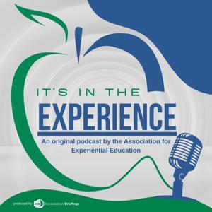 It’s In the Experience by Association for Experiential Education
