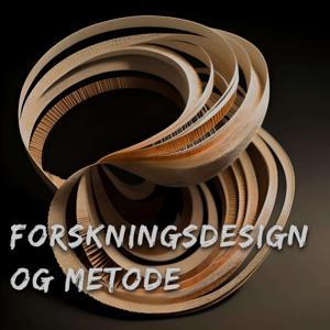 Forskningsdesign og metode by Mats Persson & Elise Øby