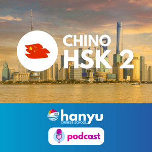 Aprende chino con Hanyu | Nivel HSK 2 by Hanyu Chinese School