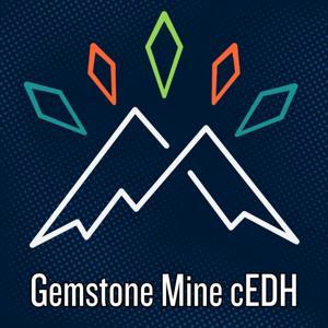 Gemstone Mine cEDH Podcast by Commander Cookout
