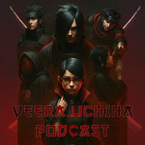 Veera Uchiha Podcast by Veera Uchiha Podcast