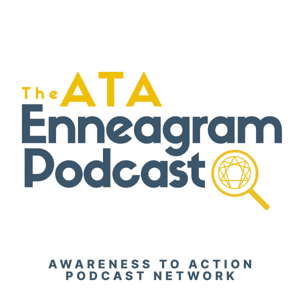 The Awareness to Action Enneagram Podcast by Awareness to Action
