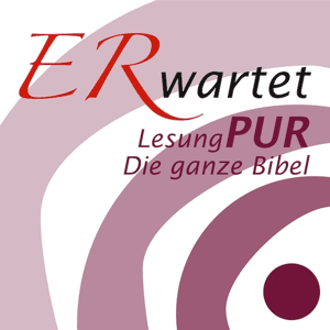 ERwartet - das tägliche Bibelhörbuch (Lesung PUR) by ERwartet - das tägliche Bibelhörbuch