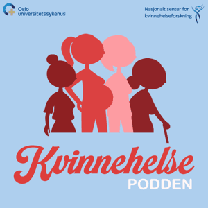 Kvinnehelsepodden by Nasjonalt senter for kvinnehelseforskning (Oslo universitetssykehus)
