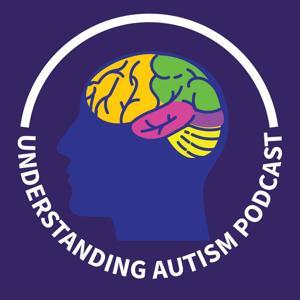 The Understanding Autism Podcast by Nicole Kubilus, Bret Thayer