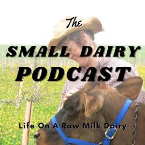 The Small Dairy Podcast by Rich & Carol