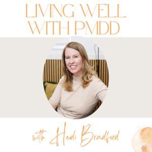 Living Well with PMDD by Heidi Bradford