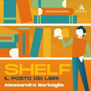Shelf. Il posto dei libri by Alessandro Barbaglia