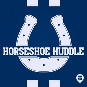 Horseshoe Huddle: An Indianapolis Colts Podcast by Indianapolis Colts on SI.com