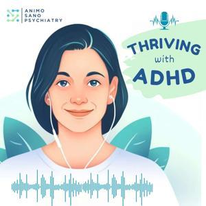 Thriving With ADHD by Animo Sano Psychiatry