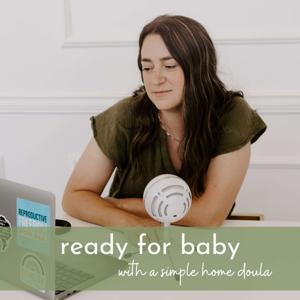 Ready for Baby - evidence-based, realistic prenatal and postpartum education and support by Gigi Vera Vincent