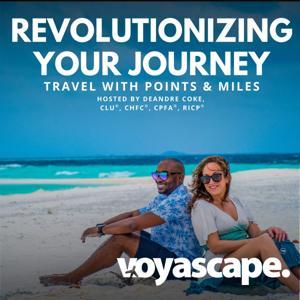 Revolutionizing Your Journey: Travel With Points & Miles by DeAndre Coke