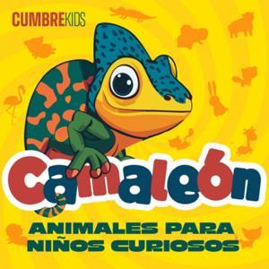 Camaleón: Animales para niños curiosos by Cumbre Kids