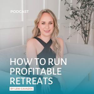 How To Run Profitable Retreats by Leni Cavazos