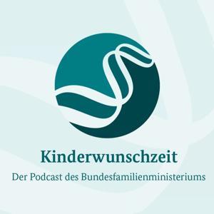 Kinderwunschzeit - Der Podcast des Bundesfamilienministeriums by Bundesministerium für Familie, Senioren, Frauen und Jugend