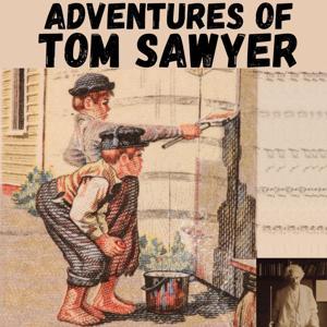 The Adventures of Tom Sawyer - Mark Twain by Mark Twain