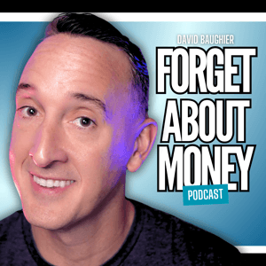 Forget About Money by David Baughier