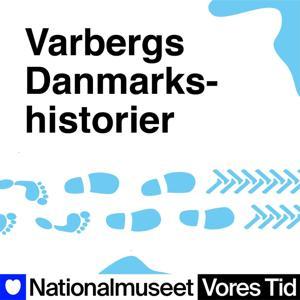 Varbergs Danmarkshistorier by Vores Tid - Nationalmuseets mediehus