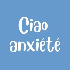 Ciao Anxiété by Marika Martins