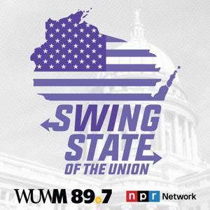 Swing State of the Union by WUWM 89.7 FM - Milwaukee's NPR